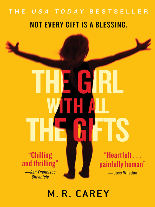 Title details for The Girl With All the Gifts by M. R. Carey - Available